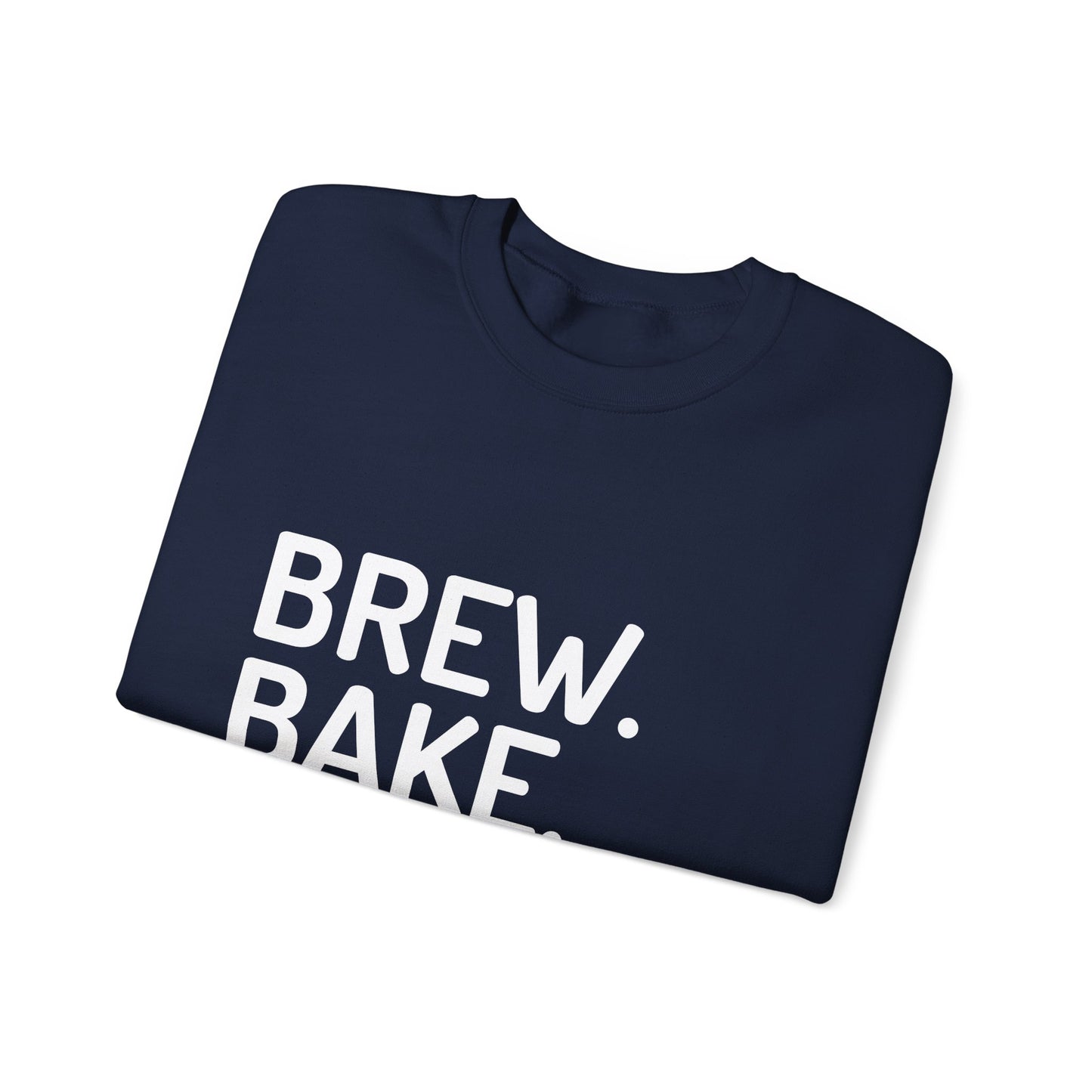 Brew. Bake. Repeat. Sweatshirt