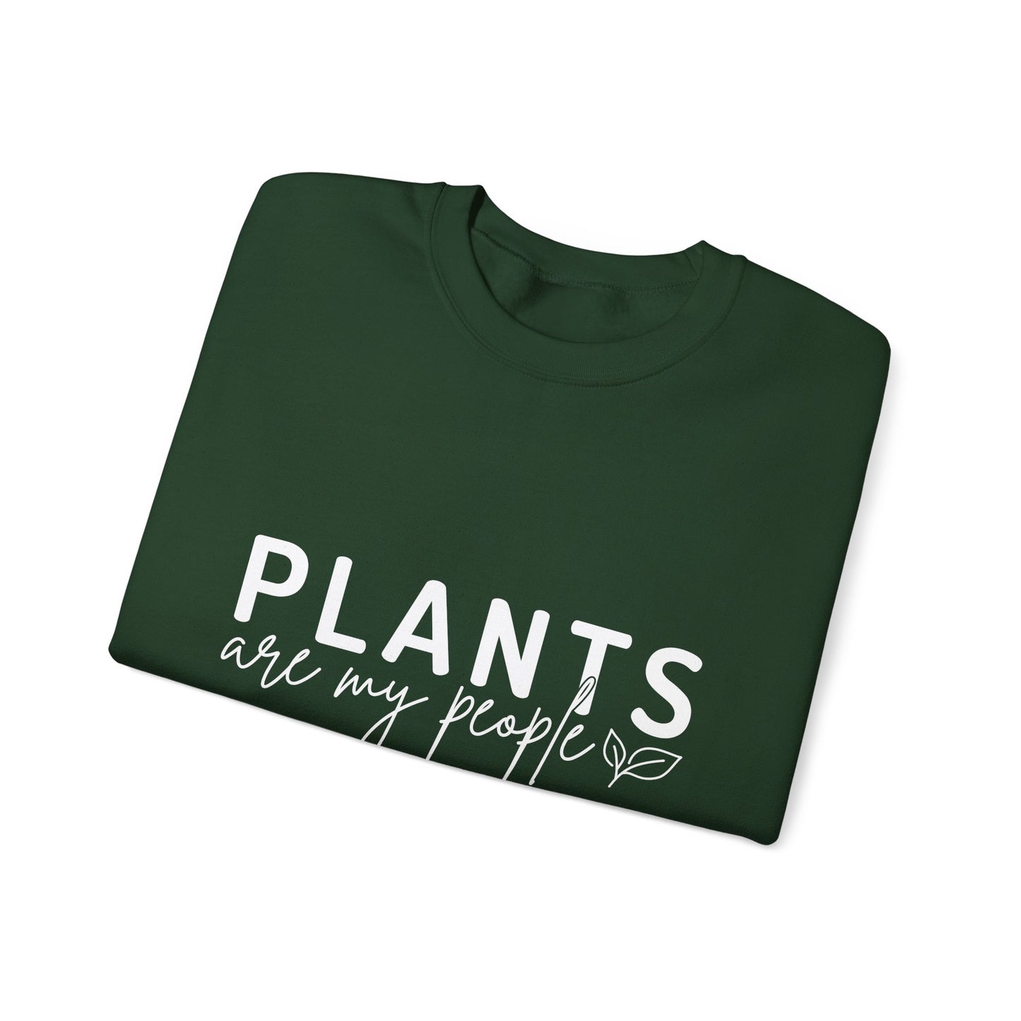Plants Are My People Sweatshirt