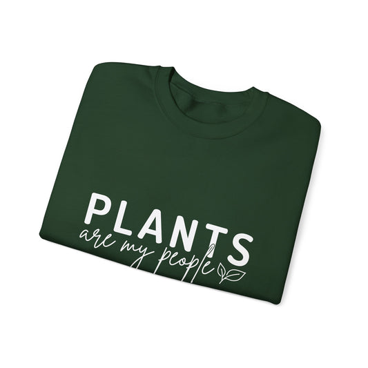 Plants Are My People Sweatshirt
