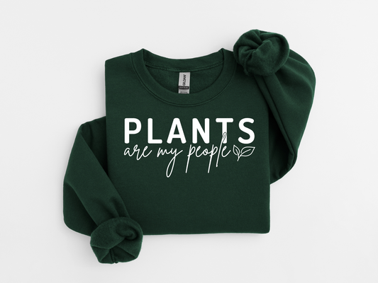 Plants Are My People Sweatshirt