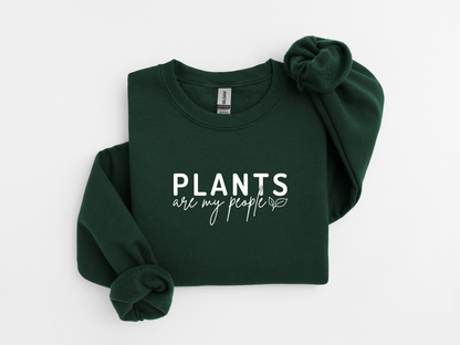 Plants Are My People Sweatshirt